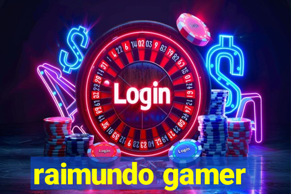 raimundo gamer