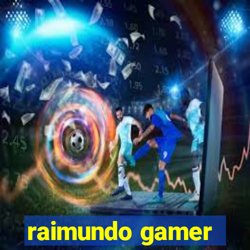 raimundo gamer