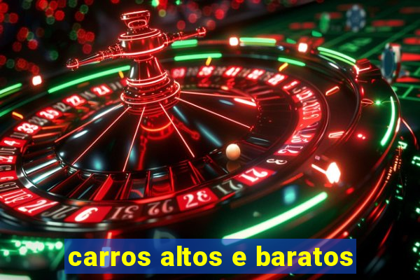 carros altos e baratos