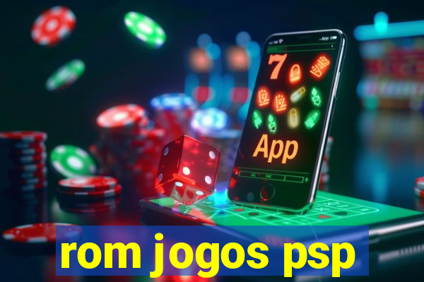 rom jogos psp