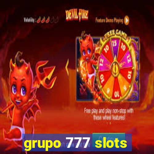 grupo 777 slots