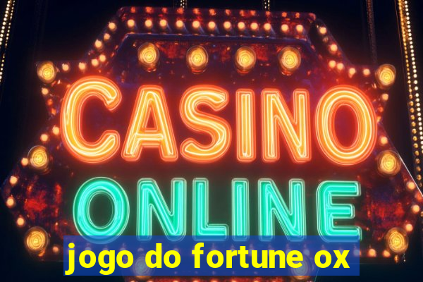 jogo do fortune ox