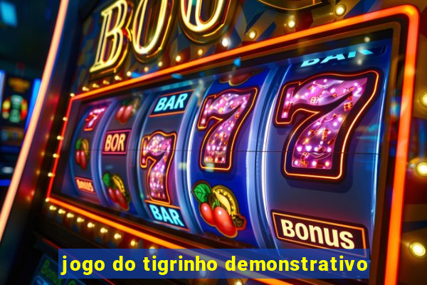 jogo do tigrinho demonstrativo