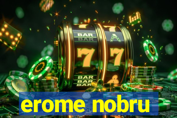 erome nobru