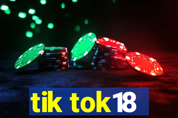 tik tok18