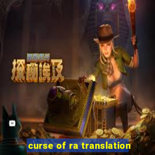 curse of ra translation