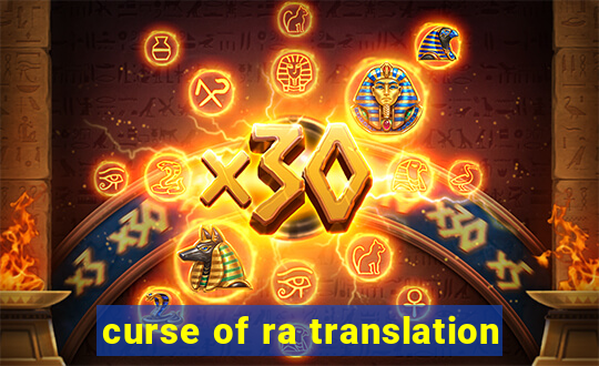 curse of ra translation