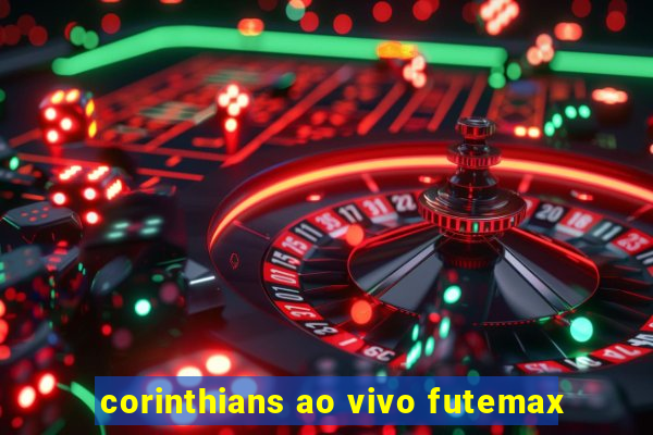 corinthians ao vivo futemax