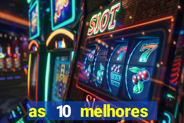 as 10 melhores plataformas de jogos