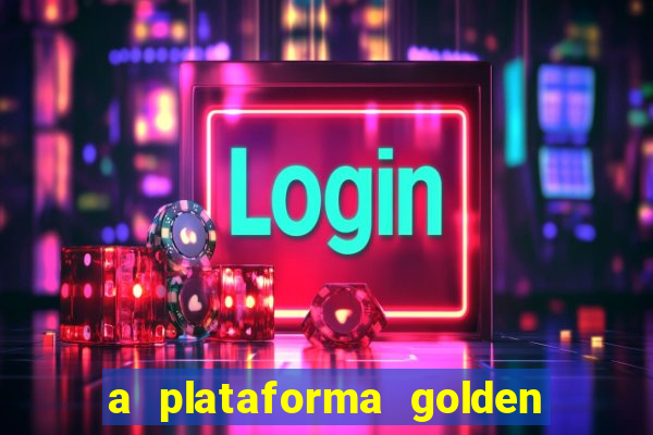 a plataforma golden slots paga mesmo