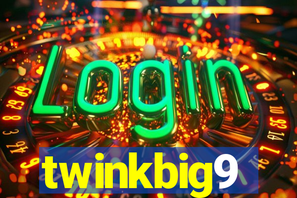 twinkbig9