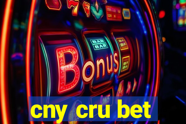 cny cru bet