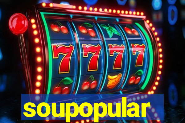 soupopular