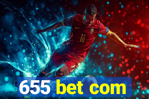 655 bet com