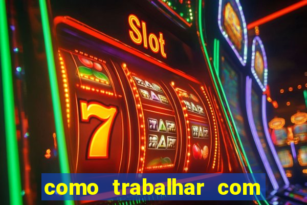 como trabalhar com jogos de aposta