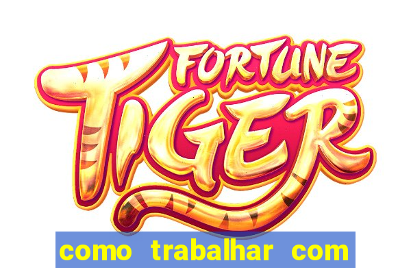 como trabalhar com jogos de aposta