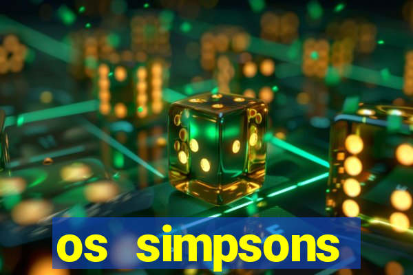 os simpsons assistir dublado