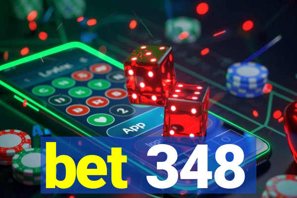 bet 348