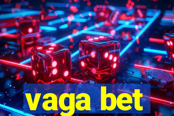 vaga bet