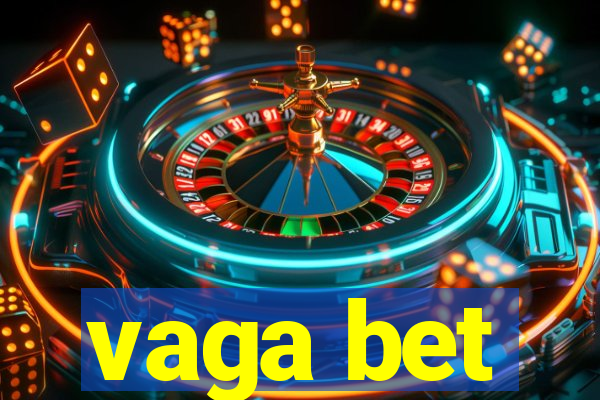 vaga bet