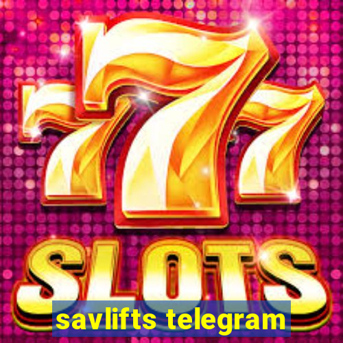 savlifts telegram