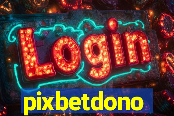 pixbetdono