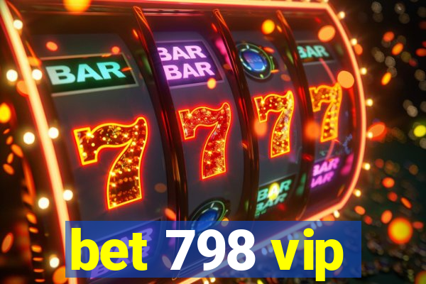 bet 798 vip