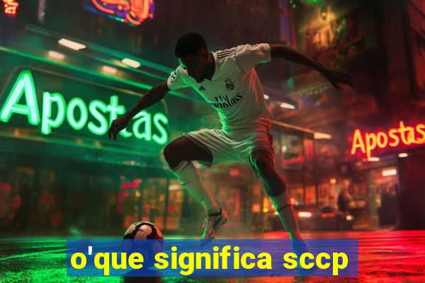 o'que significa sccp