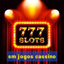 sm jogos cassino