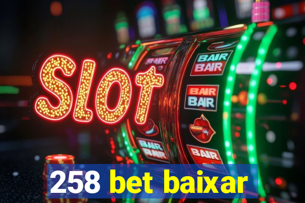 258 bet baixar