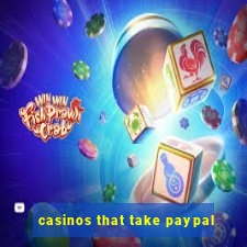 casinos that take paypal