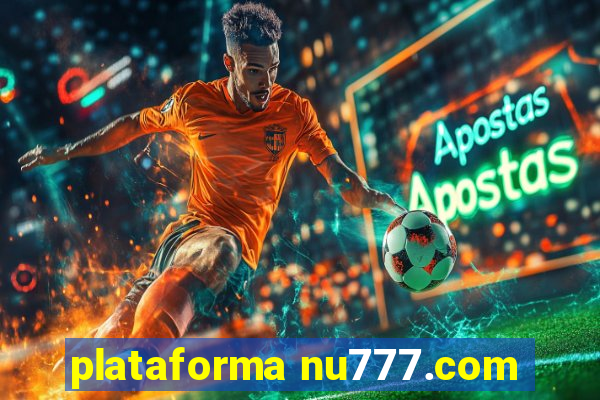 plataforma nu777.com