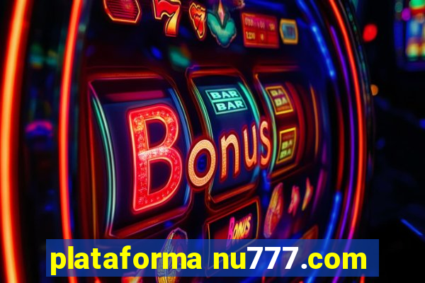 plataforma nu777.com