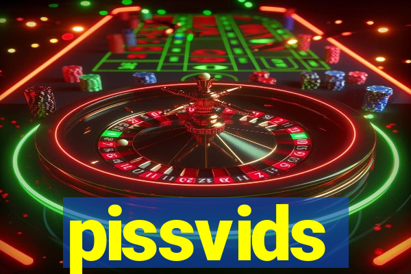 pissvids