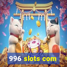 996 slots com