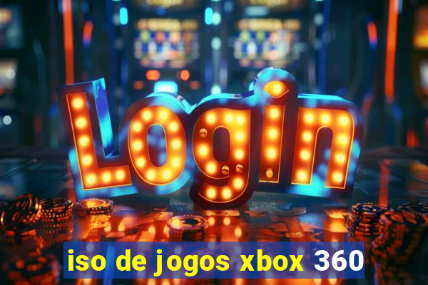 iso de jogos xbox 360