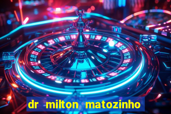 dr milton matozinho urologista santos