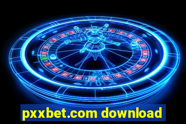 pxxbet.com download