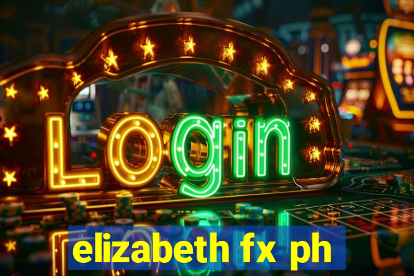 elizabeth fx ph