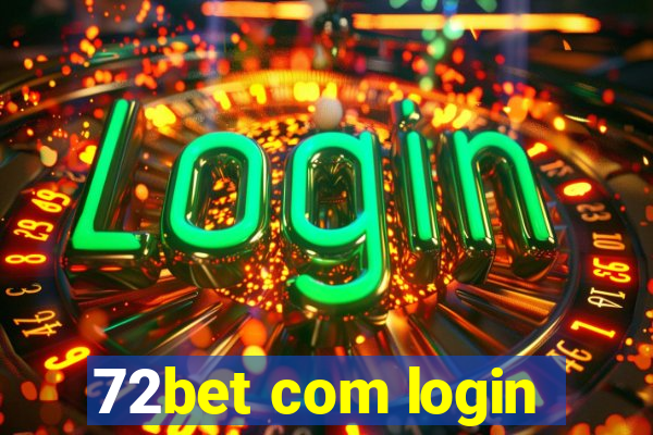 72bet com login