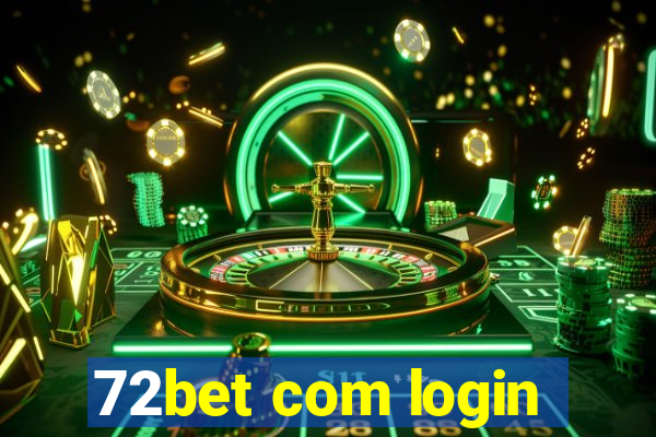 72bet com login