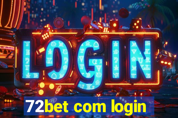 72bet com login