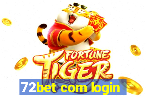 72bet com login