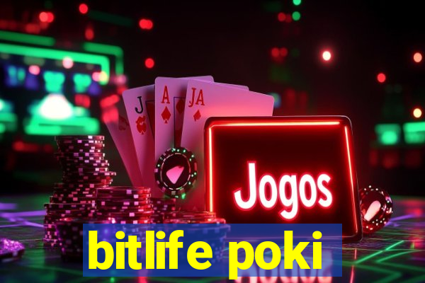 bitlife poki