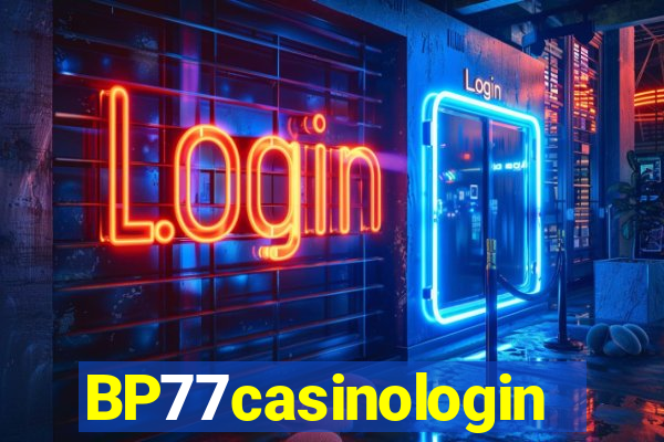 BP77casinologin