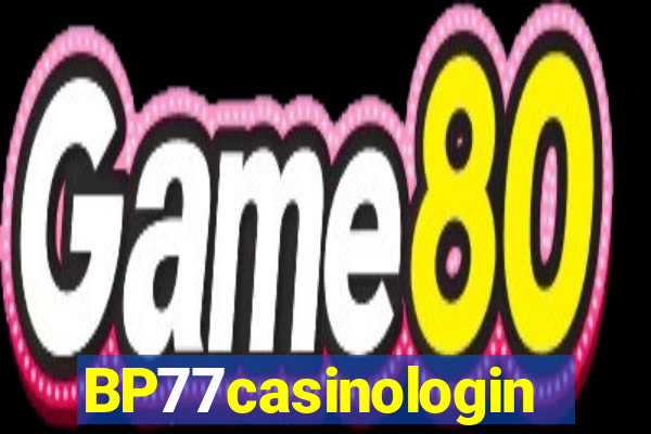 BP77casinologin