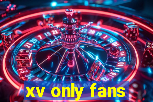 xv only fans