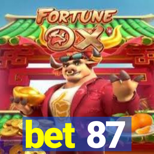 bet 87