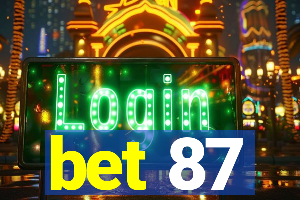 bet 87