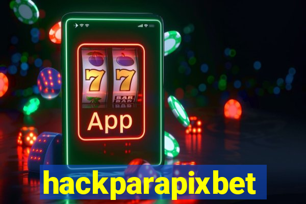 hackparapixbet